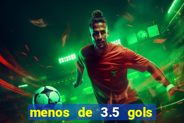 menos de 3.5 gols o que significa betano